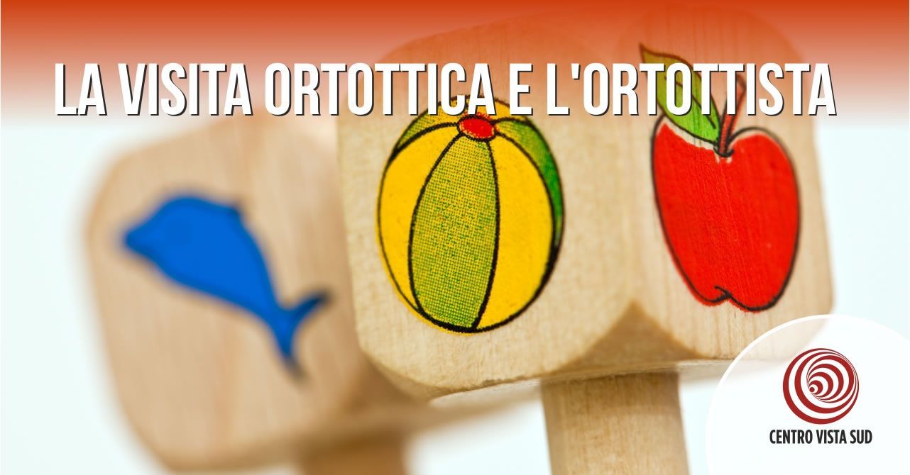 La visita ortottica e l'ortottista