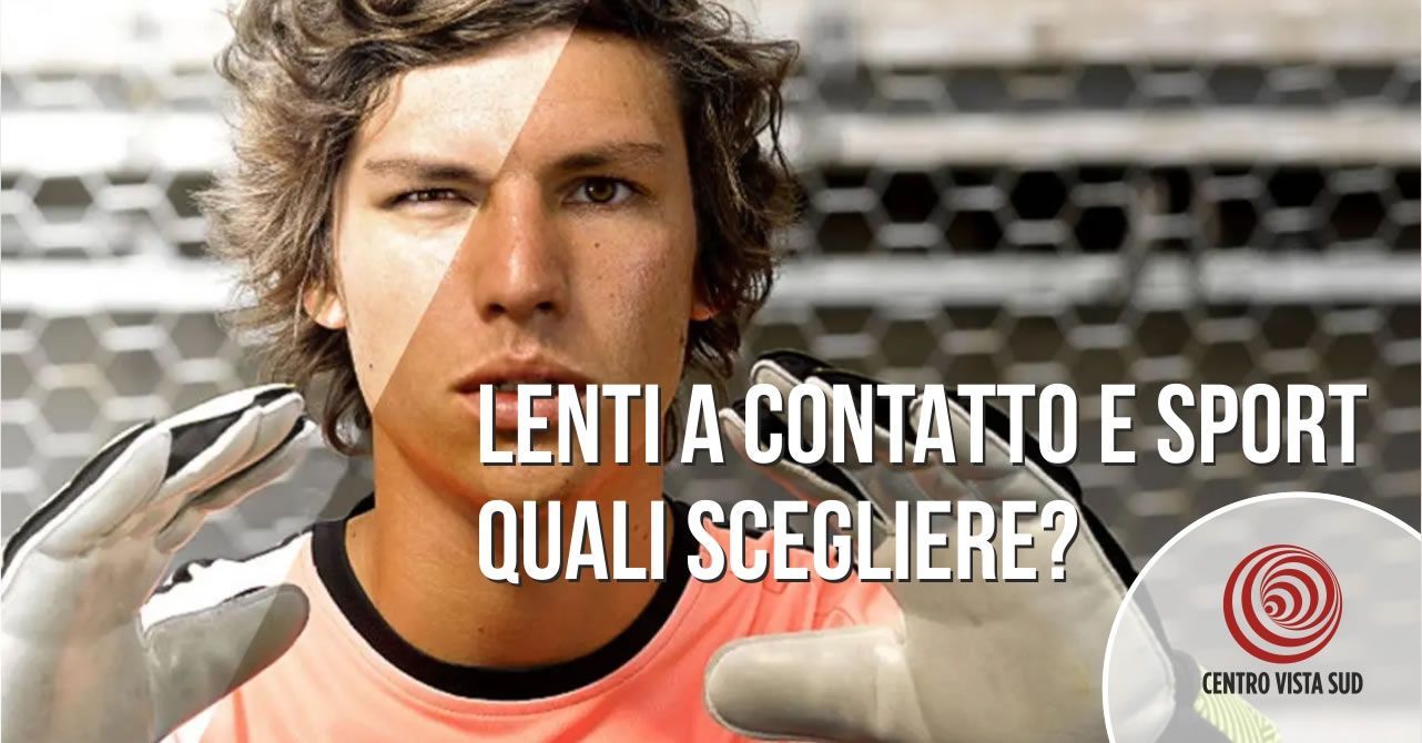 Sport e lenti a contatto, quali scegliere?